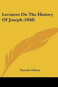 Enlarge image Cover: Lectures On The History Of Joseph (1848) - Kessinger Publishing Co