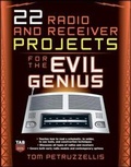 Cover: 22 Radio and Receiver Projects for the Evil Genius - TAB Books Inc