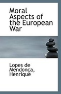 Cover: Moral Aspects of the European War - BiblioLife