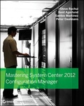 Cover: Mastering System Center 2012 Configuration Manager - Sybex