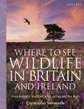 Cover: Collins Where to See Wildlife in Britain and Ireland - Collins