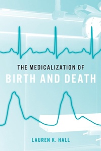 Abbildung von: The Medicalization of Birth and Death - Johns Hopkins University Press