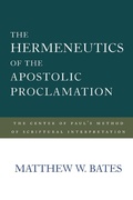 Cover: The Hermeneutics of the Apostolic Proclamation - Baylor University Press
