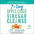 Cover: 7-Day Apple Cider Vinegar Cleanse - SIMON & SCHUSTER AUDIO