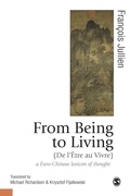 Cover: From Being to Living : a Euro-Chinese lexicon of thought - SAGE Publications Ltd