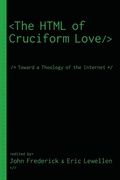 Cover: The HTML of Cruciform Love - Wipf & Stock Publishers
