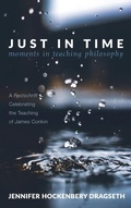 Cover: Just in Time: Moments in Teaching Philosophy - Wipf & Stock Publishers