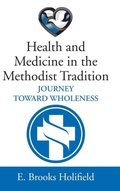 Cover: Health and Medicine in the Methodist Tradition - Wipf & Stock Publishers