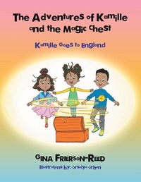 Enlarge image Cover: The Adventures of Kamille and the Magic Chest - AUTHORHOUSE