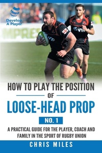 Abbildung von: How to Play the Position of Loose-Head Prop (No. 1) - Partridge Publishing Singapore