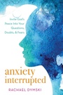 Cover: Anxiety Interrupted - New Hope Publishers