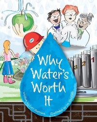 Enlarge image Cover: Why Water's Worth It - Water Environment Federation,US