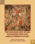 Cover: The Roland and Otuel Romances and the Anglo-Norman Otinel - Medieval Institute Publications