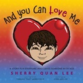 Cover: And You Can Love Me - Loving Healing Press