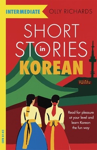 Abbildung von: Short Stories in Korean for Intermediate Learners - Teach Yourself Books