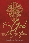 Cover: From God, to Me, to You - Page Publishing, Inc.