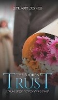 Cover: The Broken Trust - Austin Macauley Publishers LLC