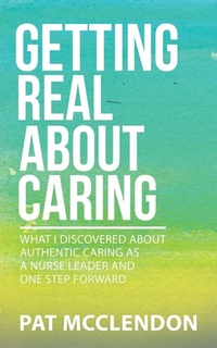 Abbildung von: Getting Real About Caring - AUTHORHOUSE