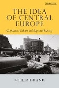 Cover: The Idea of Central Europe - I.B. Tauris