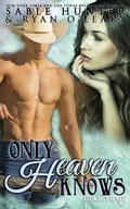 Cover: Only Heaven Knows - Independently Published