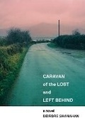 Cover: Caravan of the Lost and Left Behind - Bluemoose Books Ltd