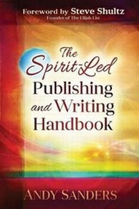 Enlarge image Cover: The Spirit-Led Publishing and Writing Handbook - Capturing the Supernatural, Inc