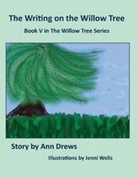 Enlarge image Cover: The Writing on the Willow Tree - Pen It! Publications, LLC