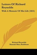 Cover: Letters Of Richard Reynolds - Kessinger Publishing Co