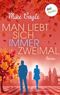 Cover: Man liebt sich immer zweimal - dotbooks