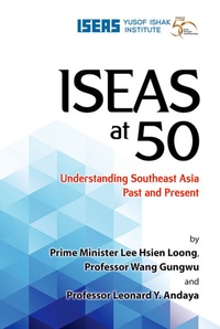 Enlarge image Cover: ISEAS at 50 - ISEAS Publishing