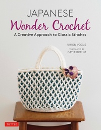 Abbildung von: Japanese Wonder Crochet - Tuttle Publishing