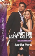 Cover: A Baby for Agent Colton - Harlequin Romantic Suspense