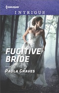 Cover: Fugitive Bride - Harlequin Intrigue