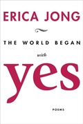 Cover: The World Began with Yes - Red Hen Press