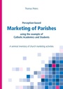 Cover: Perception-based Marketing of Parishes using the example of Catholic Academics and Students - BoD - Books on Demand