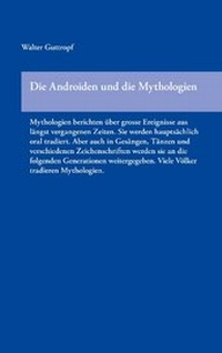 Abbildung von: Die Androiden und die Mythologien - BoD - Books on Demand