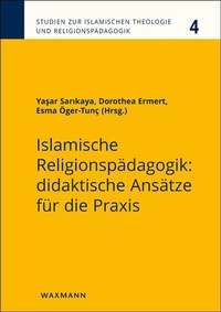 Abbildung von: Islamische Religionspädagogik: didaktische Ansätze für die Praxis - Waxmann