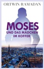 Cover: Moses und das Mädchen im Koffer - Atrium Verlag AG