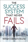 Cover: The Success System that Never Fails - GENERAL PRESS