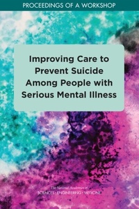 Abbildung von: Improving Care to Prevent Suicide Among People with Serious Mental Illness - National Academies Press