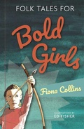Cover: Folk Tales for Bold Girls - The History Press Ltd