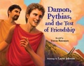 Cover: Damon, Pythias, and the Test of Friendship - Albert Whitman & Company
