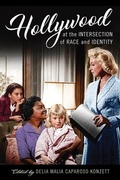Cover: Hollywood at the Intersection of Race and Identity - Rutgers University Press