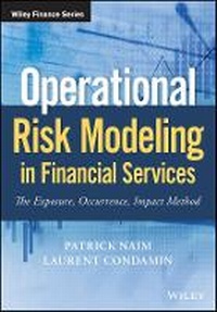 Enlarge image Cover: Operational Risk Modeling in Financial Services - The Exposure, Occurrence, Impact Method - Wiley