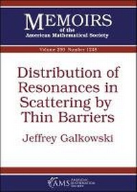 Enlarge image Cover: Distribution of Resonances in Scattering by Thin Barriers - American Mathematical Society