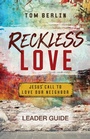 Cover: Reckless Love Leader Guide - Abingdon Press