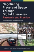 Cover: Negotiating Place and Space Through Digital Literacies - Information Age Publishing