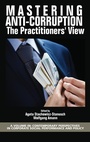 Cover: Mastering Anti-Corruption - The Practitioners' View - Information Age Publishing
