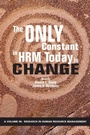 Cover: The Only Constant in HRM Today is Change - Information Age Publishing