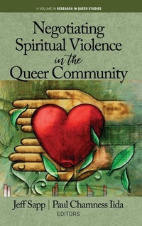 Enlarge image Cover: Negotiating Spiritual Violence in the Queer Community - Information Age Publishing